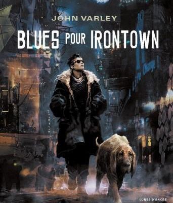 Blues pour Irontown John Varley